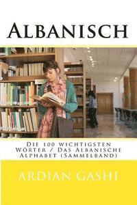 bokomslag Albanisch: Die 100 Wichtigsten Wörter / Das Albanische Alphabet (Sammelband)