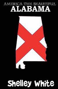Shelley White - Alabama (America The Beautiful) Revised Edition, Häftad