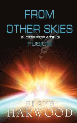 From Other Skies: Incorporating Fusion 1