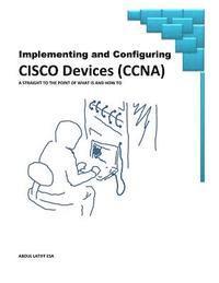 bokomslag Implementing and Configuring Cisco Devices