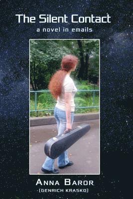 Genrich Krasko - The Silent Contact: A Novel in Emails, Häftad