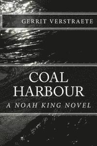 bokomslag Coal Harbour: A Noah King Novel