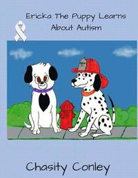 bokomslag Ericka The Puppy Learns About Autism