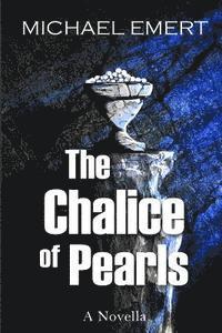 Michael Emert - The Chalice of Pearls, Häftad