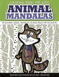 bokomslag Coloring Book for Kids Animal Mandalas 40 Awesome Animal Mandalas Coloring Pages fo: Relaxation and Coloring Fun for Kids