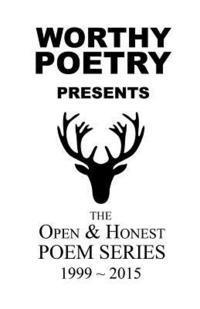 bokomslag Worthy Poetry: Open & Honest Series