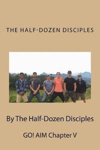 bokomslag The Half-Dozen Disciples: AIM Chapter V