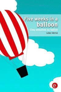 Five weeks in a balloon/Cinq semaines au ballon: Bilingual edition/édition bilingue 1