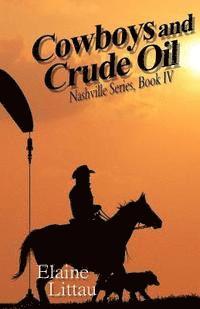 bokomslag Cowboys and Crude Oil: Modern Day Cowboy