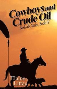 Elaine Littau - Cowboys and Crude Oil: Modern Day Cowboy, Häftad. Tillgänglighet: Lägg i varukorg