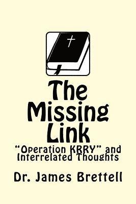 bokomslag The Missing Link: Operation KRRY and Interrelated Thoughts