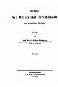 Geschichte Der Universität Greifswald Mit Urkundlichen Beilagen 1