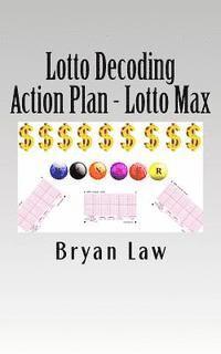 Lotto Decoding: Action Plan - Lotto Max