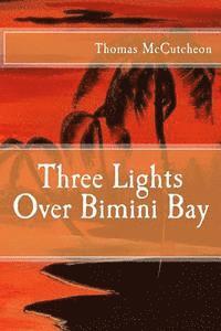 bokomslag Three Lights Over Bimini Bay