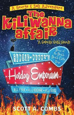 Scott a. Combs - The Kili Wanna Affair: A Galactic Guild Comedy, Häftad