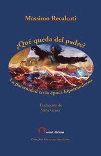 bokomslag ¿Qué queda del padre?: La paternidad en la época hipermoderna