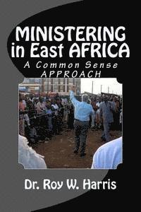 bokomslag MINISTERING in East AFRICA: A Common Sense Approach