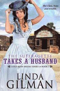 Linda Gilman - The Suffragette Takes A Husband, Häftad