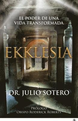Ekklesia: El Poder de una Vida Transformada 1