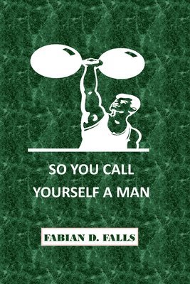 So You Call Yourself a Man 1