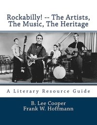 bokomslag Rockabilly! -- The Artists, The Music, The Heritage: A Literary Resource Guide