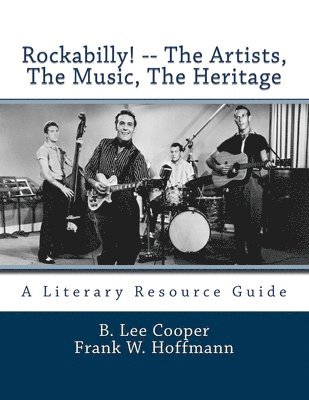Rockabilly! -- The Artists, The Music, The Heritage: A Literary Resource Guide 1