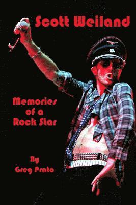 Greg Prato - Scott Weiland: Memories of a Rock Star, Häftad. Tillgänglighet: Lägg i varukorg