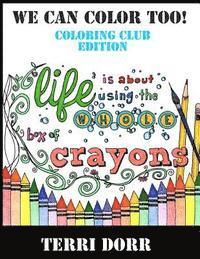 We Can Color Too! Coloring Club Edition 1