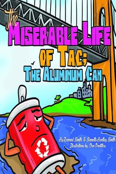 bokomslag The Miserable Life of Tac: The Aluminum Can