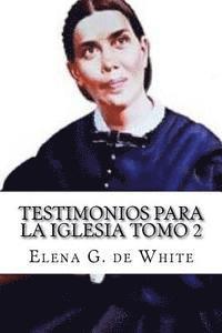 Elena G. De White - Testimonios Para la Iglesia Tomo 2, Häftad