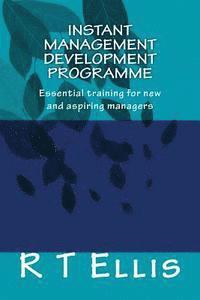 bokomslag Instant Management Development Porgramme: Essential training for new and aspiring managers