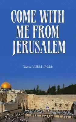 Kamal Abdel-Malek - Come with Me from Jerusalem, Häftad