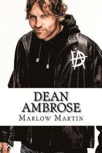 bokomslag Dean Ambrose: The Rising Star