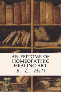 bokomslag An Epitome of Homeopathic Healing Art