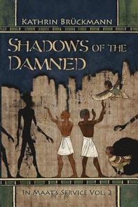 bokomslag Shadows of the Damned: In Maat's Service Vol. 2