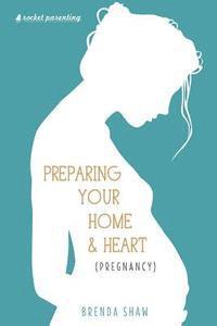 bokomslag Preparing Your Home & Heart (Pregnancy)