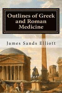 bokomslag Outlines of Greek and Roman Medicine