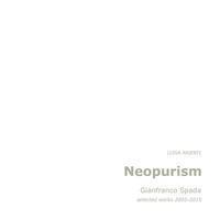bokomslag Neopurism: Gianfranco Spada, selected works, 2005-2015