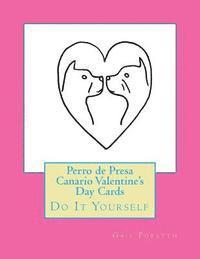bokomslag Perro de Presa Canario Valentine's Day Cards: Do It Yourself