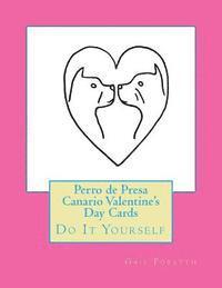 bokomslag Perro de Presa Canario Valentine's Day Cards: Do It Yourself