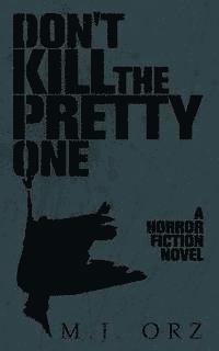 Don't Kill The Pretty One 1