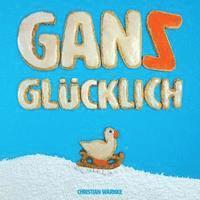 Gans Glücklich 1