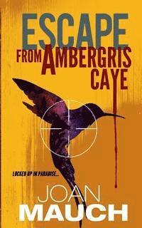 bokomslag Escape from Ambergris Caye