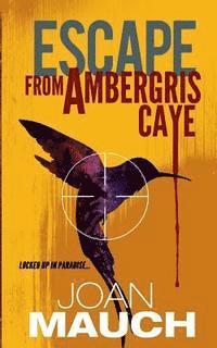 Escape from Ambergris Caye 1