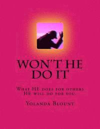 Won't HE do it ?: What HE does for others HE can do for you. 1