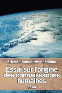 bokomslag Essai sur l'origine des connaissances humaines