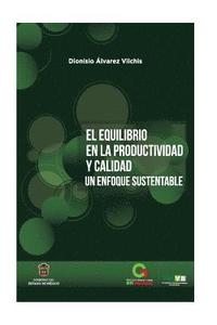 bokomslag El equilibrio en la Productividad y Calidad: Un enfoque sustentable