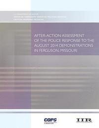 After-Action Assessment of the Police Response to the August 2014 Demonstrations in Ferguson, Missouri 1