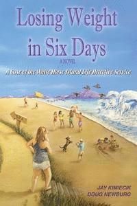 Losing Weight in Six Days: A Case of the White Horse Island Life Detective Service 1