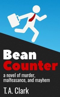 bokomslag Bean Counter: A novel of murder, malfeasance, and mayhem